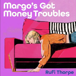 Margo's got money troubles